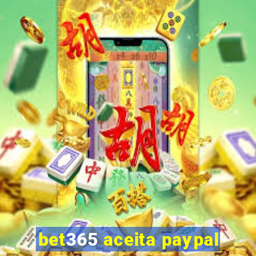 bet365 aceita paypal